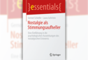 Nostalgie als Stimmungsaufheller – Springer essentials – Prof. Dr. Gernot Schiefer – FOM Hochschule